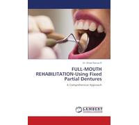 FULL-MOUTH REHABILITATION-Using Fixed Partial Dentures: A Comprehensive Approach