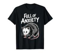 Full Of Anxiety Opossum T-Shirt