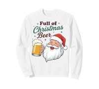 Full of Christmas Beer Santa Funny Holiday Vibes Beer Lover Sweatshirt
