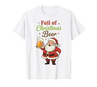 Full of Christmas Beer Santa Funny Holiday Vibes Beer Lover T-Shirt