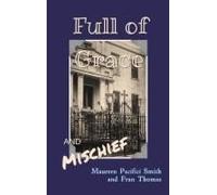 Full of Grace and Mischief