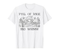 Full of Rage and Whimsy Boho Cottagecore Mushroom Whimsical T-Shirt
