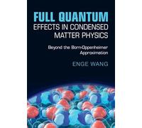 Full Quantum Effects in Condensed Matter Physics: Beyond the Born-Oppenheimer Approximation