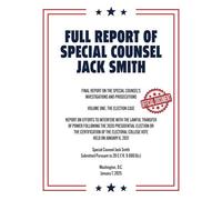 Full Report Of Special Counsel Jack Smith (Warbler Press Annotated Edition)