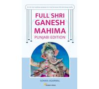 Full Shri Ganesh Mahima: Punjabi Edition: Ganesh Mantra, Chalisa, Stotra, and Photos: Dedicated to Lord Ganpati
