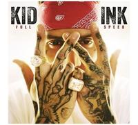 Kid Ink - Full Speed [Import]