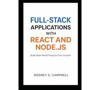 Full Stack Applications with React and Node.js: Build Real World Projects from Scratch