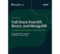 Full Stack FastAPI, React, and MongoDB: Fast-paced web app development with the FARM stack