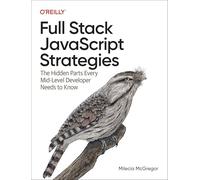 Stratégies JavaScript Full-stack – Les éléments cachés pour développeurs intermédiaires