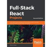 Full-Stack React Projects - Second Edition