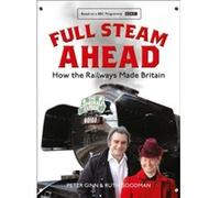 Full Steam Ahead Peter Ginn, Ruth Goodman (Auteur)