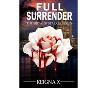 Full Surrender: The Midwest Stalker Series