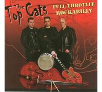 Full Throttle Rockabilly by The Top Cats (2009-02-03)