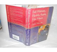 Full Woman, Fleshly Apple, Hot Moon: Selected Poems