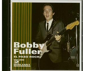 Fuller, Bobby - El Paso Rock Vol. 2