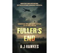 FULLER’S END: Atmospheric WWII home-front suspense set in rural England