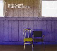 Fullman, Ellen - Through Glass Panes