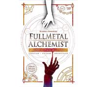 Fullmetal Alchemist Derrière la porte de la vérité. Préface de Carlo Levy, Gneral Manager de Dybex - Mariela González - Third Eds - broché - Manga
