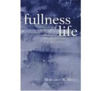 Fullness of Life: Historical Foundations for a New Asceticism Miles, Margaret R. (Auteur)