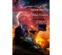 FullSpec Thinking: Emanations: The Power to Be and Your Wisdom to Care