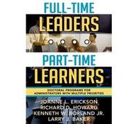 FullTime LeadersPartTime Learners by Larry J. Baker Joanne L. Erickson, Kenneth W. Borland, Larry J. Baker, Richard D. Howard (Auteur)