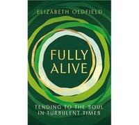 Fully Alive by Elizabeth Oldfield Elizabeth Oldfield (Auteur)