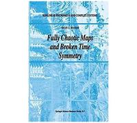Fully Chaotic Maps And Broken Time Symmetry