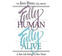 Fully Human Fully Alive by John Powell Powell, John (Auteur)