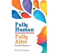 Fully Human/ Fully Alive: Fourth Edition SOB (Latest Edition)