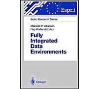 Fully Integrated Data Environments: Persistent Programming Languages, Object Stores, And Programming Environments (Esprit Basic Research)