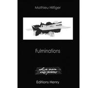Fulminations Mathieu Hilfiger (Auteur)
