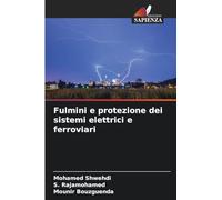 Fulmini e protezione dei sistemi elettrici e ferroviari