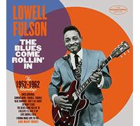 The Blues Come Rollin' In : The 1952-1962 Recordings