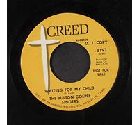 FULTON GOSPEL SINGERS - waiting for my lord 45 rpm single