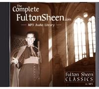 Fulton Sheen Complete Audio Library by Archbishop Fulton J. Sheen