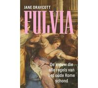 Fulvia: De vrouw die alle regels van het oude Rome schond