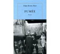 Fumée Felipe Benitez Reyes (Auteur), Séverine Rosset (Traduction)