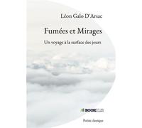 Fumées et Mirages - Léon Galo d'Arsac - Bookelis - broché - Poésie