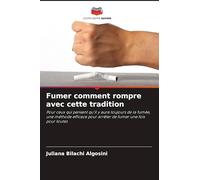Fumer comment rompre avec cette tradition