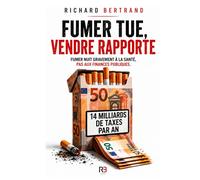 FUMER TUE, VENDRE RAPPORTE: Fumer nuit gravement à la santé, pas aux finances publiques !