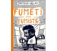 Fuméti d'un fumiste - Jacques Velay - L'association - broché - Bande dessinée
