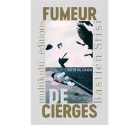 Fumeur de cierges - Bastien Stisi - Multikulti Editions - broché - Roman