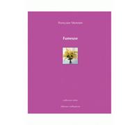 Fumeuse - Françoise Monnier - Confluences Eds - broché - Roman