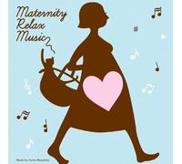 Fumio Miyashita - Maternity Relax Music [Import]
