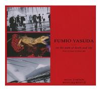 Fumio Yasuda - Sur Le Chemin De La Mort Et De La Vie