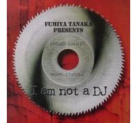 Fumiya Tanaka - I Am Not A DJ (Special Limited Vinyl Edition) - File Records - 16FR-042