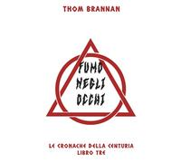 Fumo negli occhi: Un thriller urban fantasy tra magia, omicidi e segreti sovrannaturali