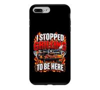 Fumoir Amusant pour Barbecue I Stopped Grilling to Be Here Coque pour iPhone 7 Plus/8 Plus