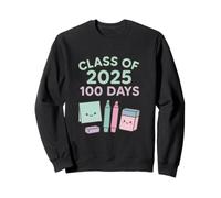 Fun 100 Days Class of 2025 Thème de Remise de diplôme Sweatshirt
