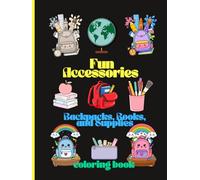Fun Accessories_ Easy Coloring Pages with Cute Backpacks, Stationery, and Fidget Toys: Relaxing coloring book